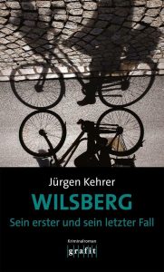 Cover Wilsberg - Sein erster und sein letzter Fall von Jürgen Kehrer