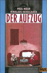 Cover Der Aufzug von Paul Maar und Nikolaus Heidelbach