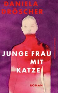 Cover Junge Frau mit Katze von Daniela Dröscher