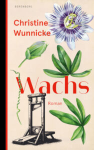 Cover Wachs von Christine Wunnicke