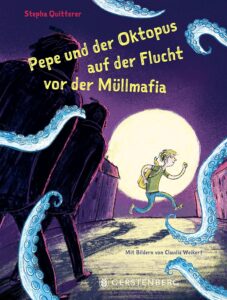 Cover Pepe und der Oktopus auf der Flucht vor der Müllmafia von Stepha Quitterer