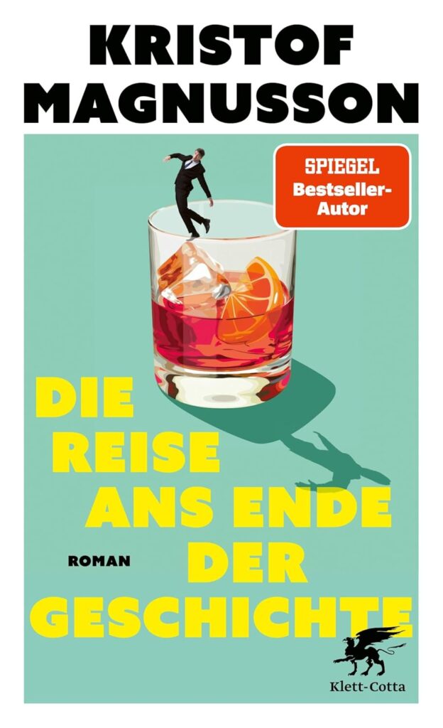 Cover Die Reise ans Ende der Geschichte von Kristof Magnusson