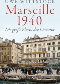 Cover Marseille 1940 von Uwe Wittstock