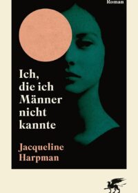 Cover Ich, die ich Männer nicht kannte von Jacqueline Harpman