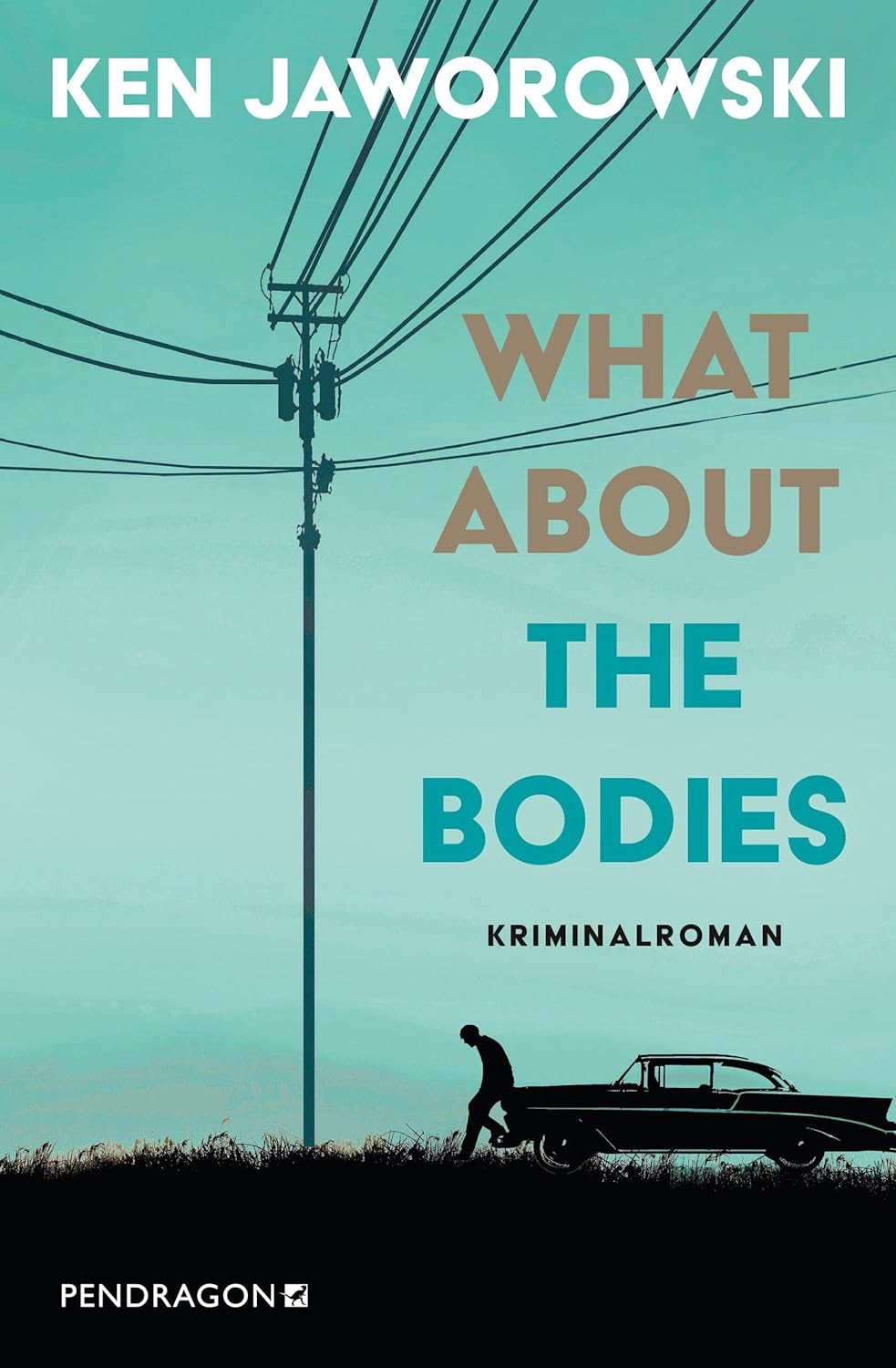 Cover What about the bodies von Ken Jaworowski