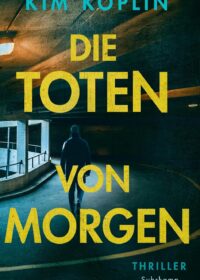 Cover Die Toten von Morgen von Kim Koplin