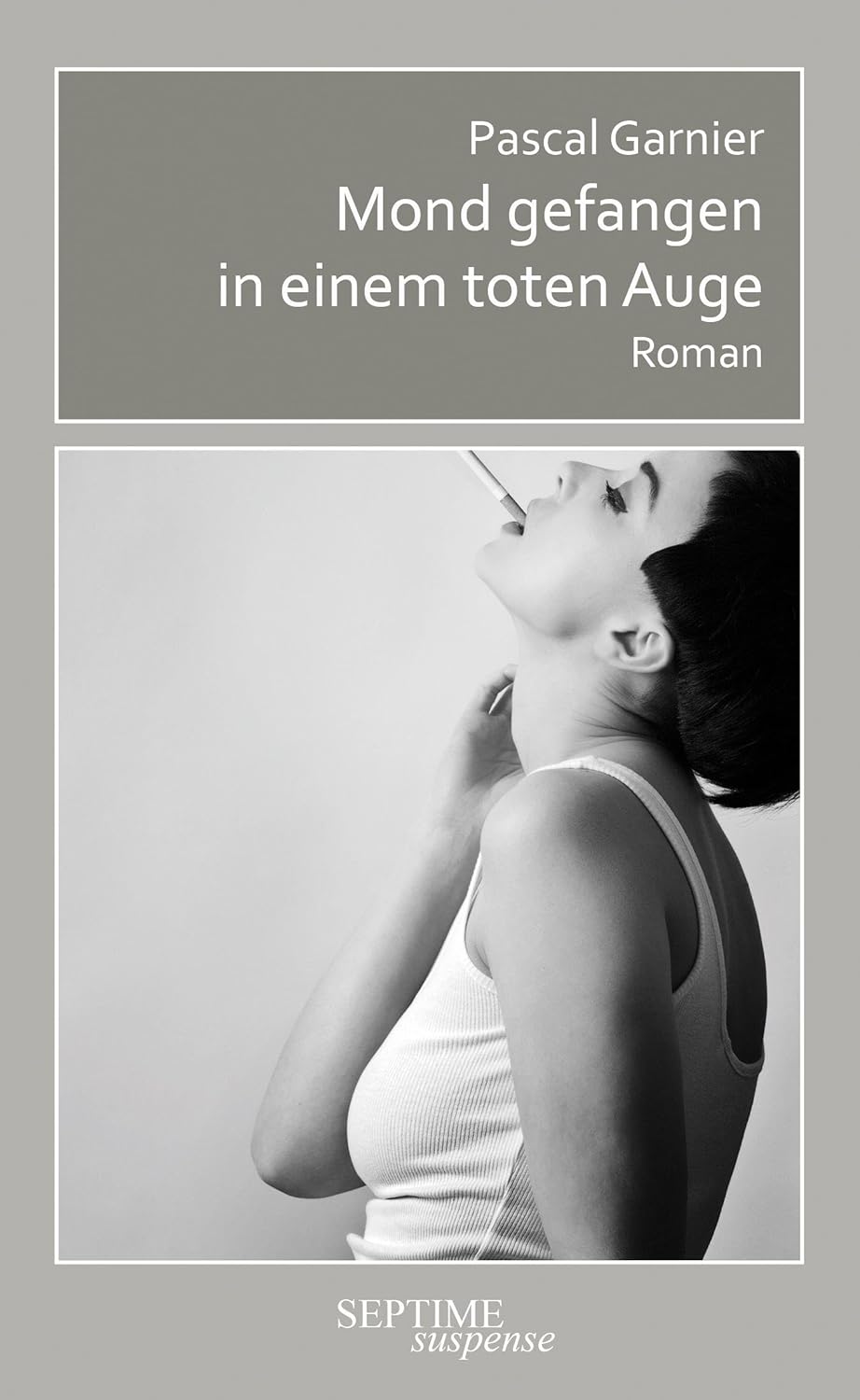 Cover Mond gefangen in einem toten Auge von Pascal Garnier