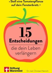 Cover 15 Entscheidungen die dein Leben verlängern von Christian Heinrich
