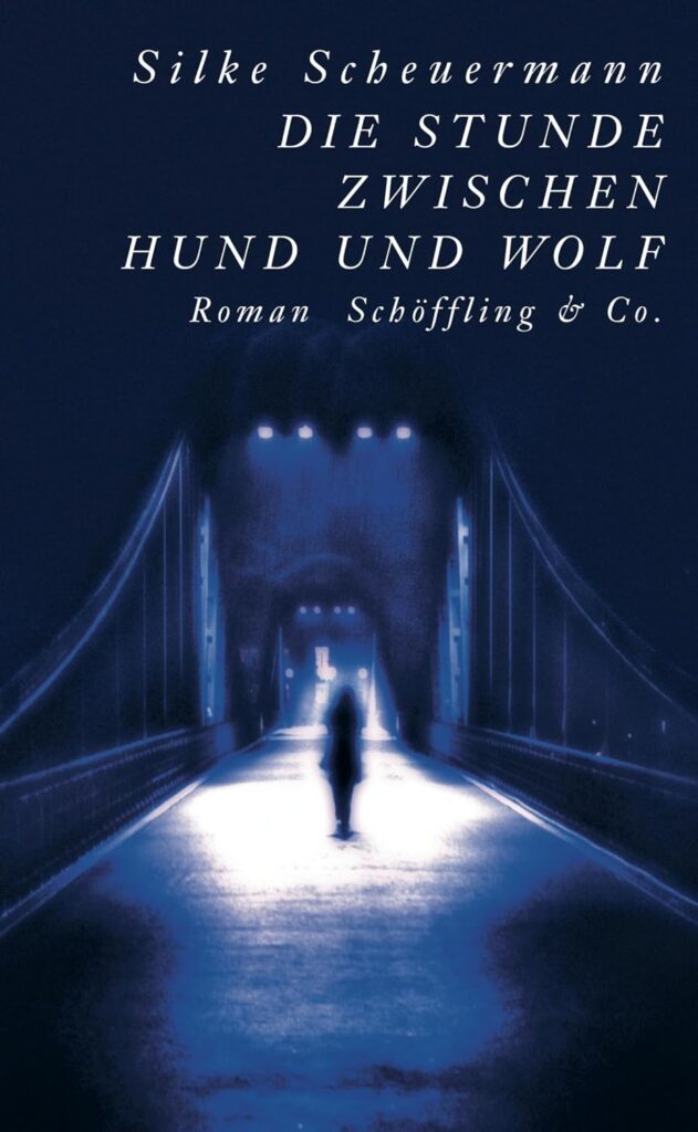 Cover Die Stunde zwischen Hund und Wolf von Silke Scheuermann