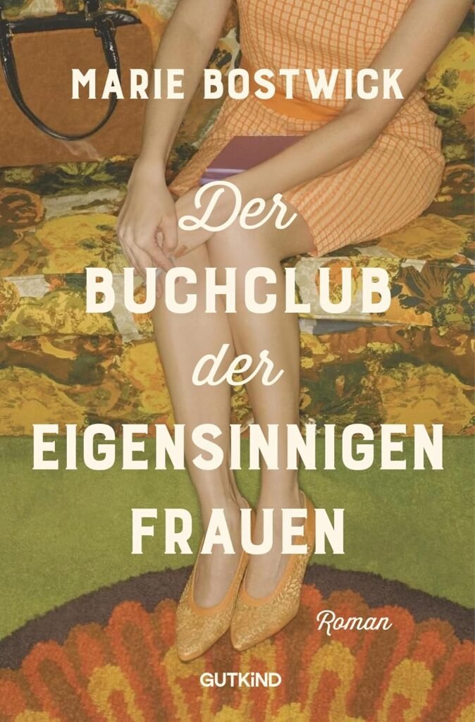 Cover Der Buchclub der eigensinnigen Frauen von Marie Bostwick